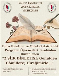 2.Şiir Dinletisi, Gönülden Gönüllere; Yüreğimizle (23.12.2025/ 14:00 / Çınarcık MYO / Nurettin Topçu Konferans Salonu)